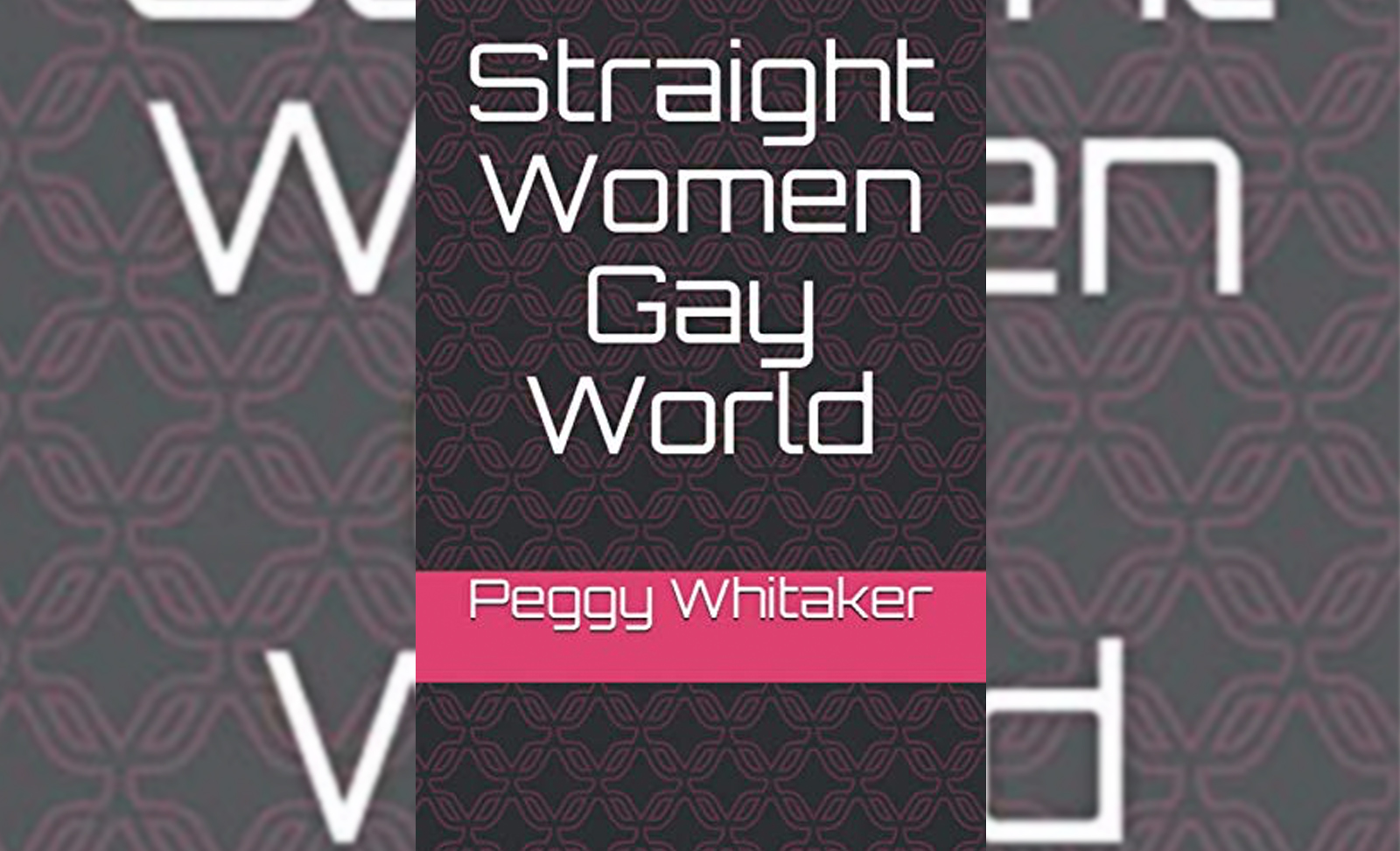 Straight Women/Gay World